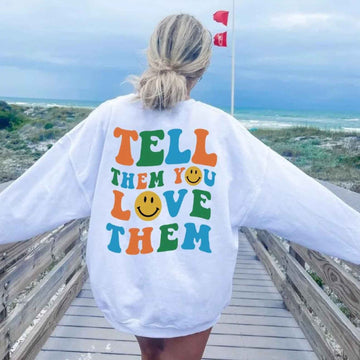 Tell Them You Love Them Smiley Women's Casual Sweatshirt