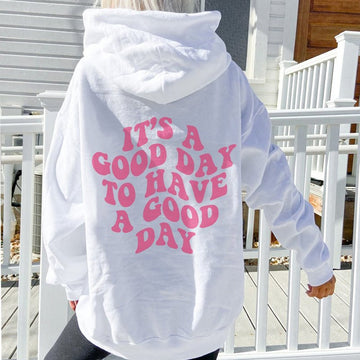 Its A Good Day To Have A Good Day Preppy Hoodie